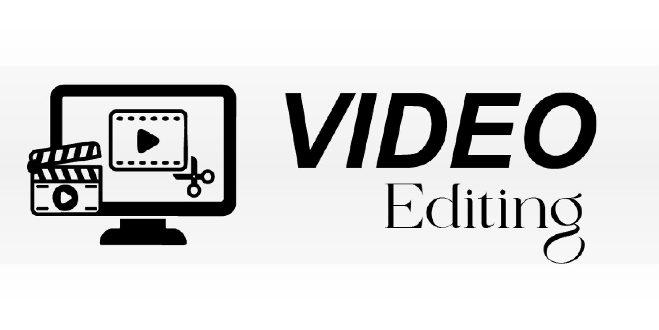 VIDEO EDITING